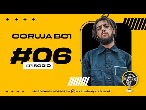 CORUJA BC1 - Az Ideias Podcast #06