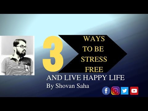 How To Live Stress Free and Happy Life? - By Shovan Saha | Hindi