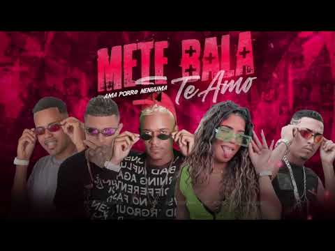 METE BALA TE AMO - PORR@ NENHUMA - AFLEXA NO BEAT- DJ FREITAS - BRUNINHO MC - MC DURRONY - MC JHENNY