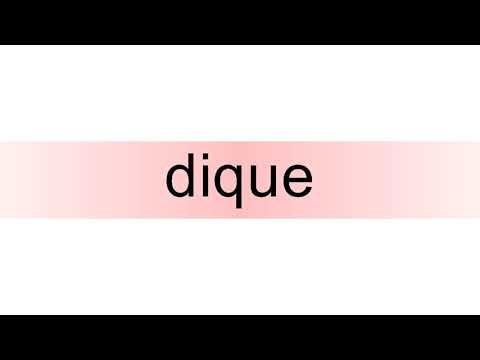How to pronounce dique
