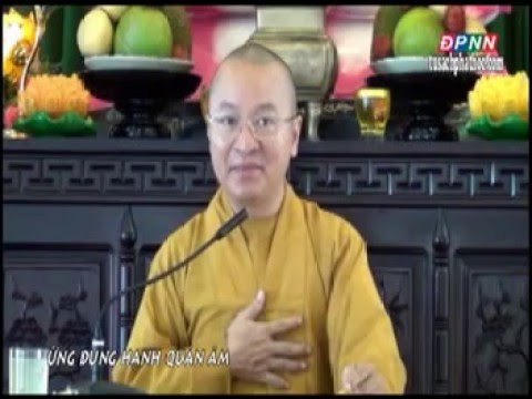 Ứng dụng hạnh Quán Âm (05/08/2012)