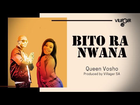 Queen Vosho - Bito Ra Nwana (Produced by Villager SA)