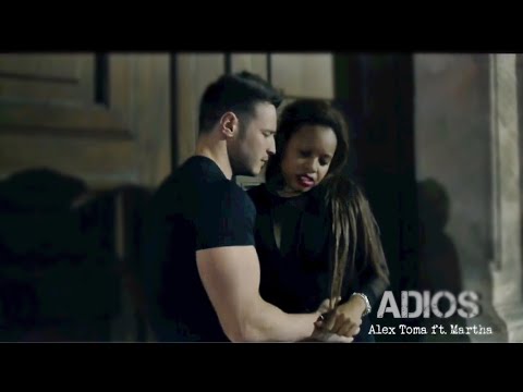 Alex Toma - Adios/ Video Official . special Guest Martha.