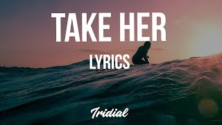 Famous Dex - Take Her (Lyrics) (ft. Wiz Khalifa)