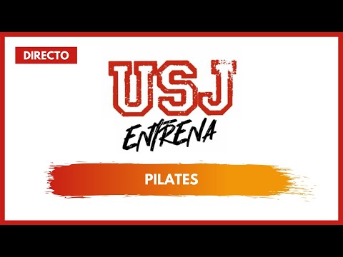 Pilates 1 - Sesión completa #USJEntrena