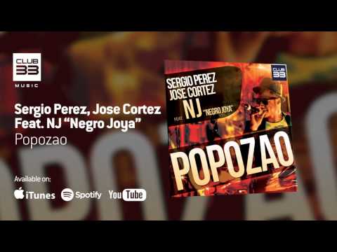 Jose Cortez & Sergio Perez Feat  NJ (Negro Joya) - Popozao (Official Audio)