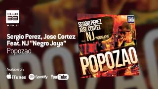 Jose Cortez & Sergio Perez Feat  NJ (Negro Joya) - Popozao (Official Audio)