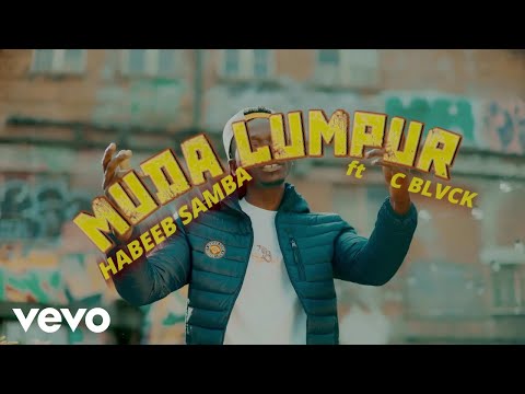 Habeeb Samba - Muda Lumpur (Official Music Video) ft. C Blvck