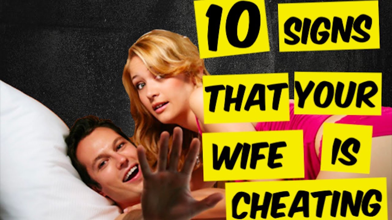 10 Signs That Your Wife Is Cheating on You