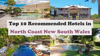Top 10 Recommended Hotels In North Coast New South Wales