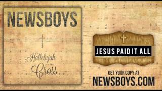 Newsboys - Jesus Paid It All
