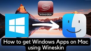 How to get Windows apps on MacOS using Wineskin