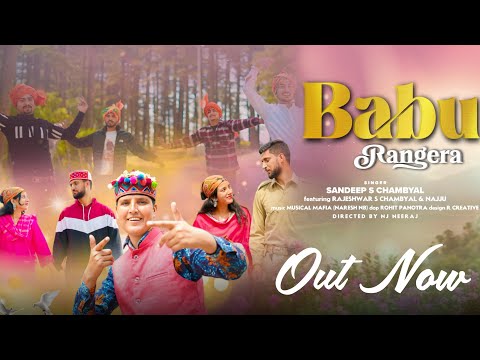 New #Dogri Song || Babu Rangera || Out Now || Sandeep S chambyal || Rajeshwar s chambyal ft. Naju