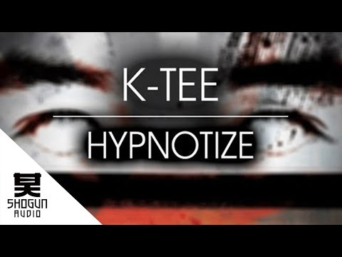 K-Tee - Hypnotize