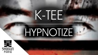 K-Tee - Hypnotize