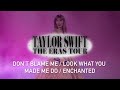Don't Blame Me / Look What You Made Me Do / Interlude / Enchanted (Eras Tour Studio Version)