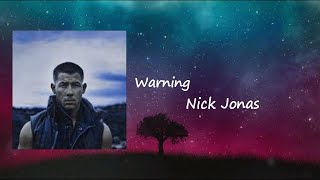 Nick Jonas - Warning lyric