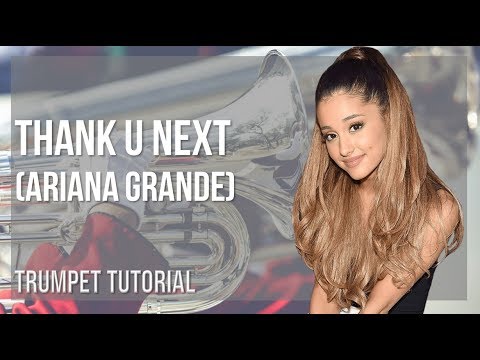 How to play thank u next by Ariana Grande on Trumpet (Tutorial)