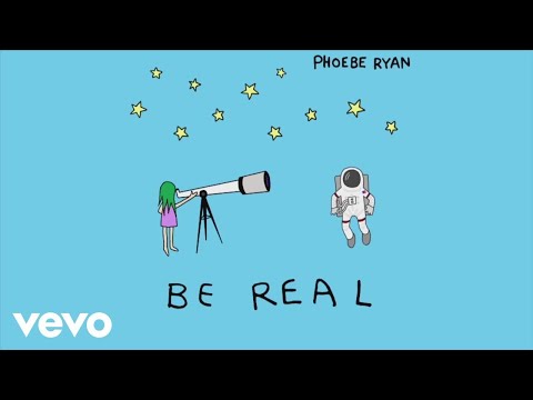 Phoebe Ryan - Be Real (Audio)