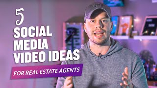 5 Social Media Video Ideas for Real Estate Agents