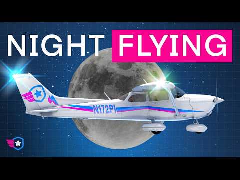 Night Flying - Everything You Need To Know