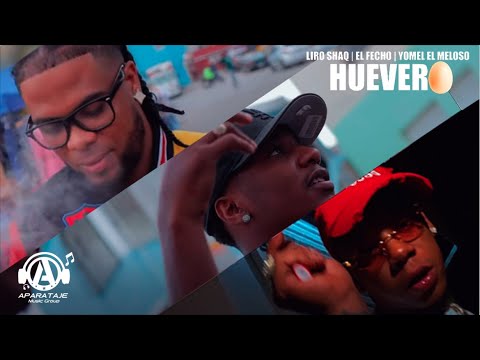 Liro Shaq El Sofoke ❌ El Fecho RD ❌  Yomel El Meloso - HUEVERO
