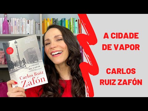 O ÚLTIMO LIVRO de Carlos Ruiz Zafón - O lindo e emocionante, A CIDADE DE VAPOR (RESENHA) #69