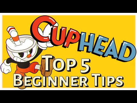 Top 5 tips for Beginners playing CUPHEAD!