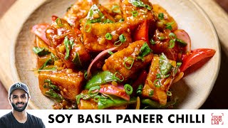 Soy Basil Paneer Chilli | Restaurant Style Paneer Starter | सोया बेसिल पनीर चिल्ली | Sanjyot Keer