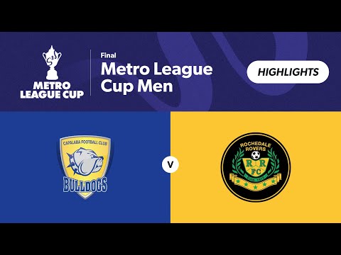 Metro League Cup Men Grand Final - Capalaba FC vs. Rochedale Rovers