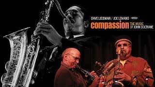 Dave Liebman/Joe Lovano - Compassion: The Music of John Coltrane