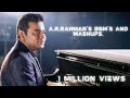 A R Rahman S BGM S And Mashups I A R Rahman Hits Songs