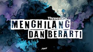 Download lagu Menghilang dan Berarti – Threesixty | SKDP Version (Scream Ending) mp3 Download lagu Menghilang dan Berarti – Threesixty | SKDP Version (Scream Ending) mp3