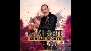 La Salsa Se Hizo Pa' Bailar - Charlie Aponte