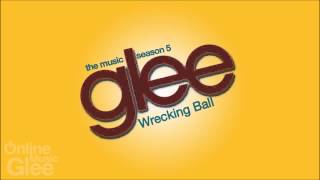 Wrecking Ball - Glee [FULL HD STUDIO]