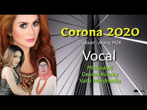 Mirnawati - Corona ft. Devina Kinsky dan Yatti Mardhatilla (Official Video Lyrics)