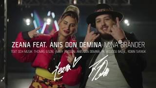 Zeana feat  Anis Don Demina – Mina bränder