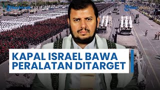 Operasi Gabungan Houthi-Irak Targetkan 2 Kapal Israel di Pelabuhan Haifa yang Bawa Peralatan Militer