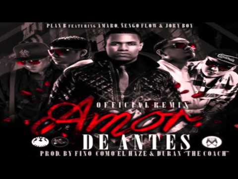 Plan B Ft. Amaro, Ñengo Flow Y Jory - Amor De Antes (Remix) ORIGINAL
