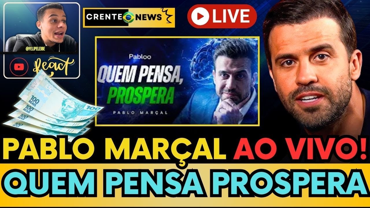 🛑 MARÇAL FAZ LIVE AO VIVO "QUEM PENSA, PROSPERA"  - REACT FELIPE LEIBE - #pablomarçal #politica