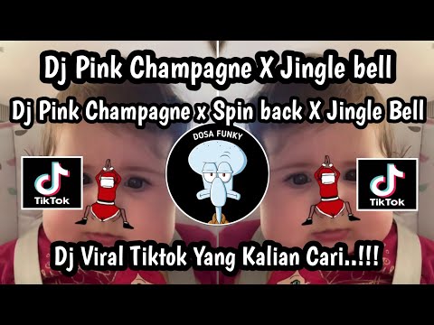 DJ PINK CHAMPAGNE X SPIN BACK X JINGLE BELL DJ MELODY JINGLE BELL DJ NATAL 2025 VIRAL TIKTOK