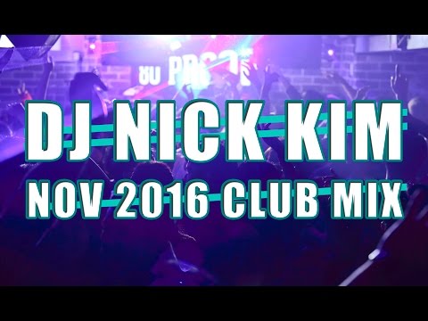 DJ Nick Kim - November 2016 live mix