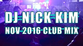 DJ Nick Kim - November 2016 live mix