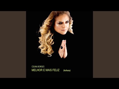 Melhor E Mais Feliz - Celina Borges
