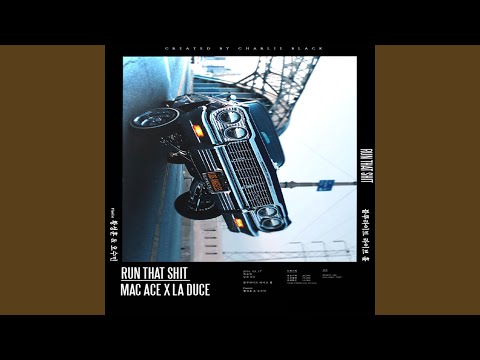 Run That Shit (feat. La Duce)