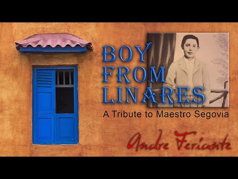 Boy from Linares ~ by Andre Feriante / A Tribute to Maestro Segovia
