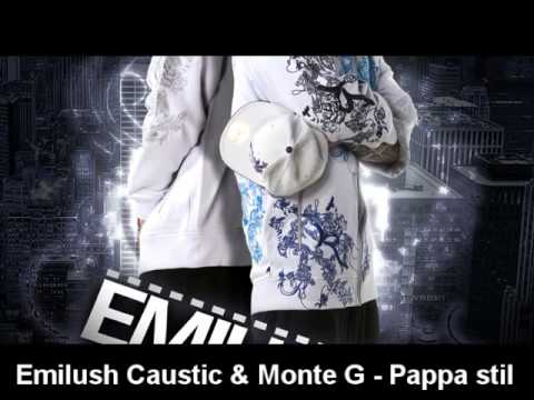 Emilush Caustic & Monte G - Pappa stil