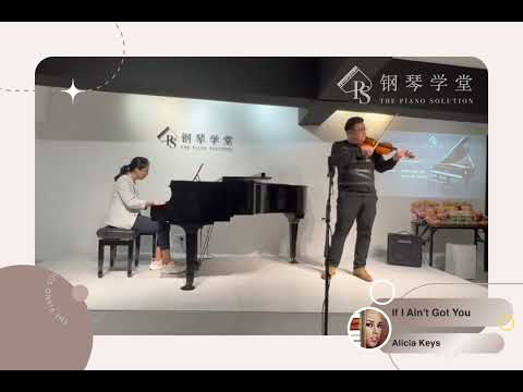 【 Piano & Violin Performance Video 】If I Ain't Got You