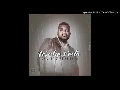Calisto Ferreira - Minha Preta  (Audio Oficial)