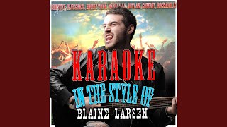 Spoken Like a Man (In the Style of Blaine Larsen) (Karaoke Version)